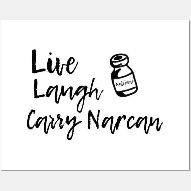 Live, laugh, Narcan criminale Wall Art by Supercriminale609